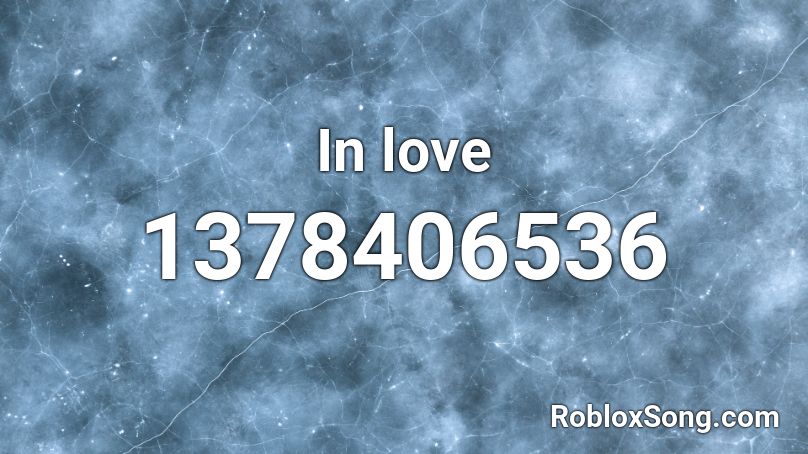In love Roblox ID