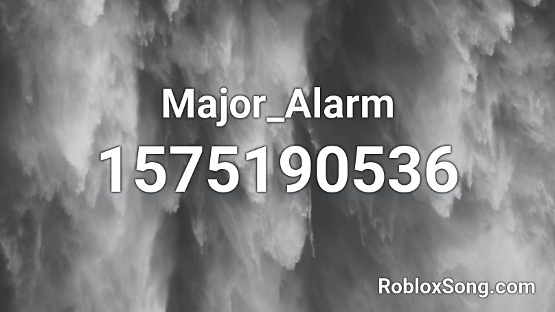 Major_Alarm Roblox ID