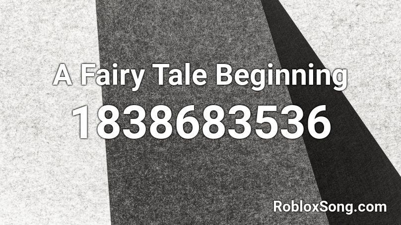 A Fairy Tale Beginning Roblox ID