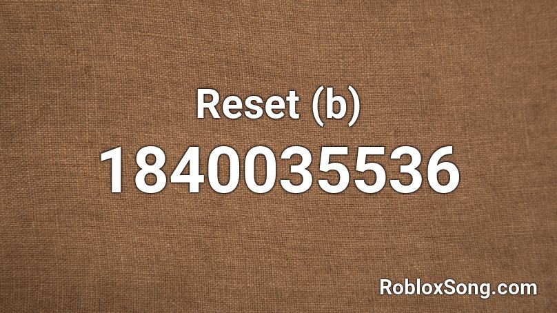 Reset (b) Roblox ID