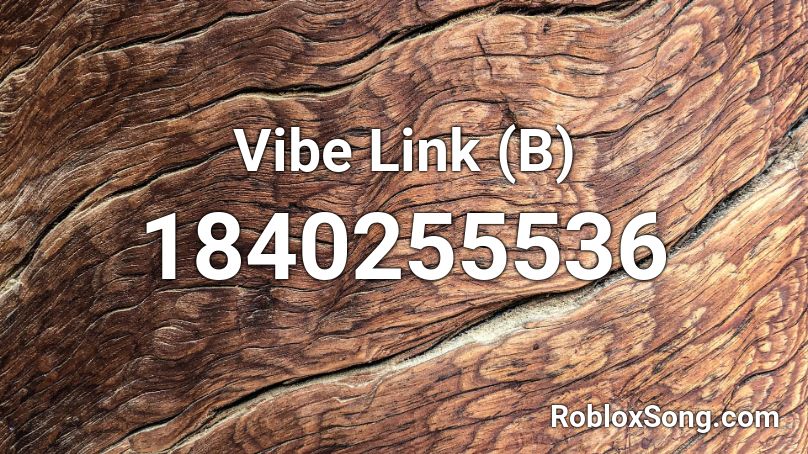 Vibe Link (B) Roblox ID