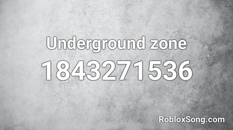 Underground zone Roblox ID