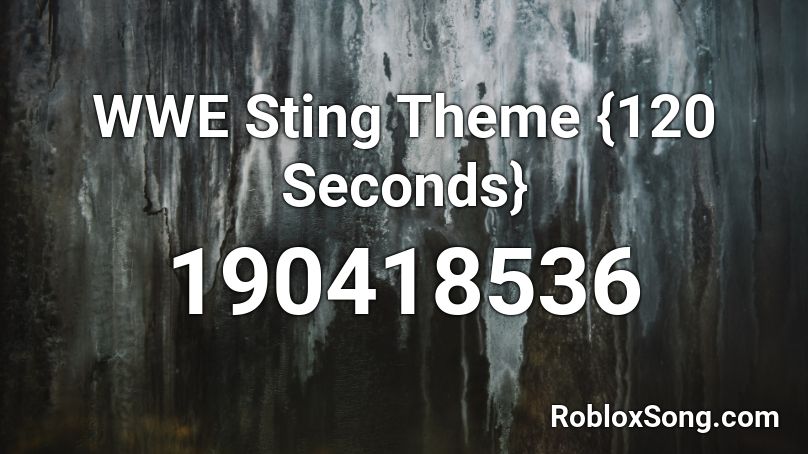 WWE Sting Theme {120 Seconds} Roblox ID