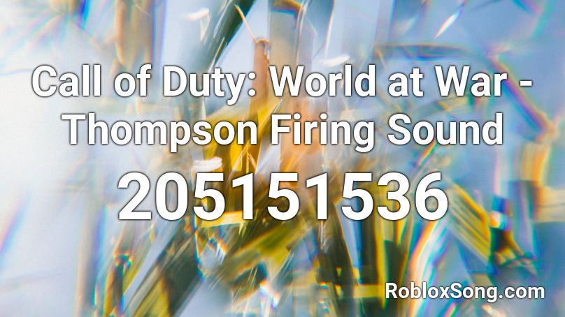 Call of Duty: World at War - Thompson Firing Sound Roblox ID