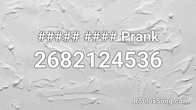 ##### #### Prank Roblox ID