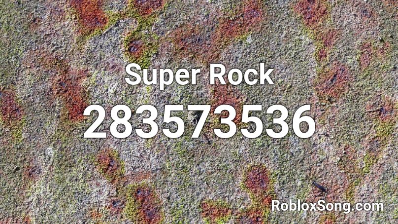 Super Rock Roblox ID