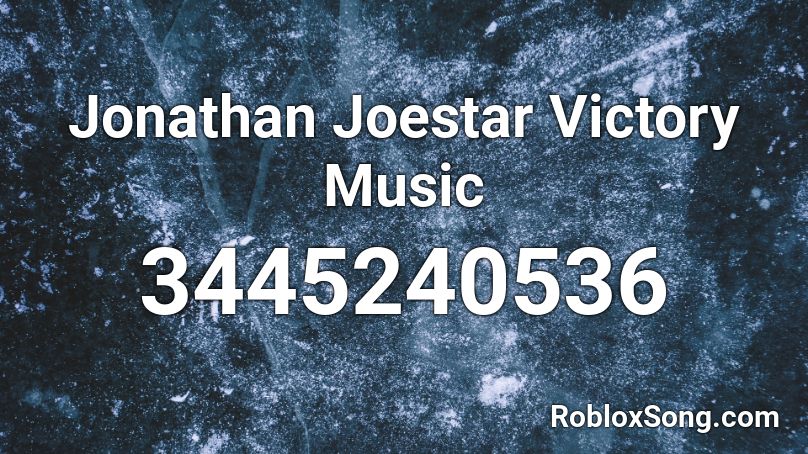 Jonathan Joestar Victory Music Roblox ID