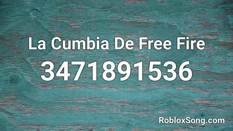 La Cumbia De Free Fire Roblox ID