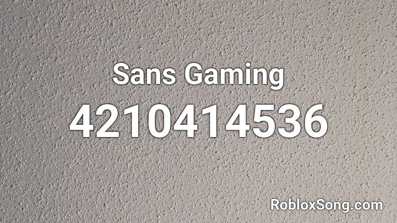 Sans Gaming Roblox ID