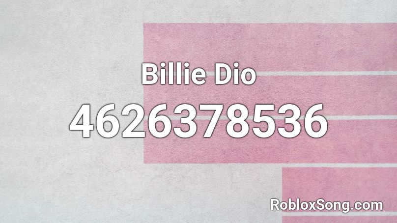 Billie Dio Roblox ID