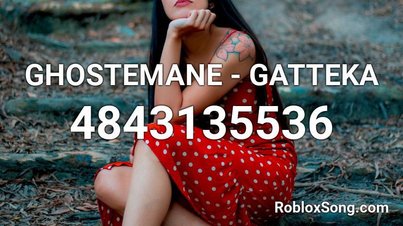GHOSTEMANE - GATTEKA Roblox ID