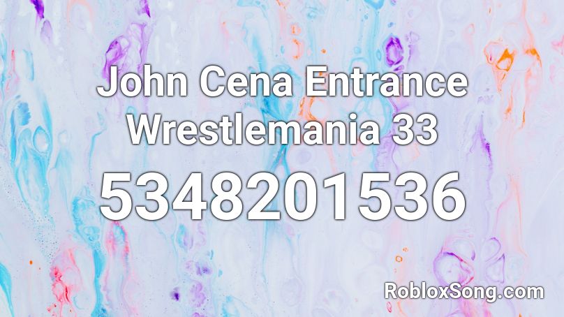 John Cena Entrance Wrestlemania 33 Roblox ID