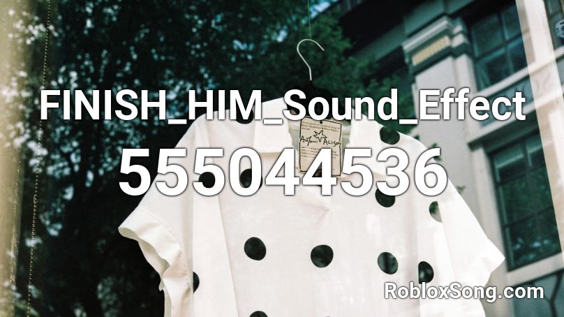 FINISH_HIM_Sound_Effect Roblox ID