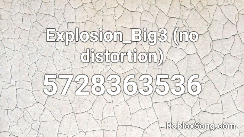 Explosion_Big3 (no distortion) Roblox ID