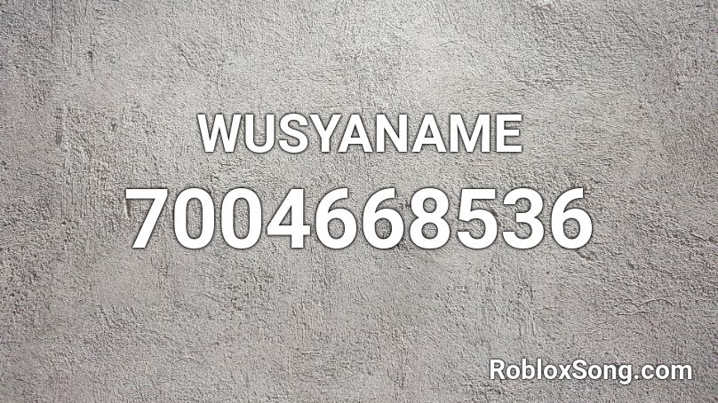 WUSYANAME Roblox ID