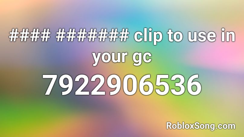 #### ####### clip to use in your gc Roblox ID