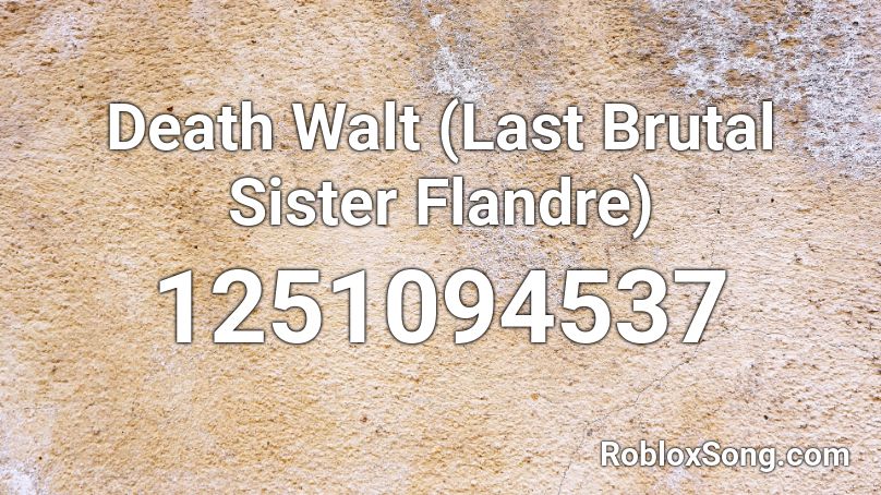 Death Walt (Last Brutal Sister Flandre) Roblox ID