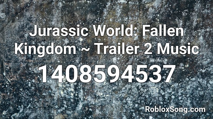 Fallen Kingdom Roblox ID - Roblox Radio Code (Roblox Music Code