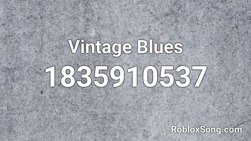 Vintage Blues Roblox ID