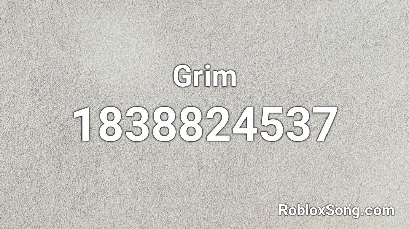 Grim Roblox ID