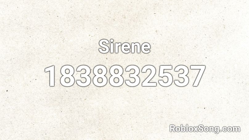 Sirene Roblox ID