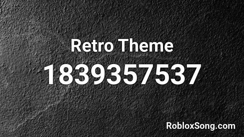 Retro Theme Roblox ID