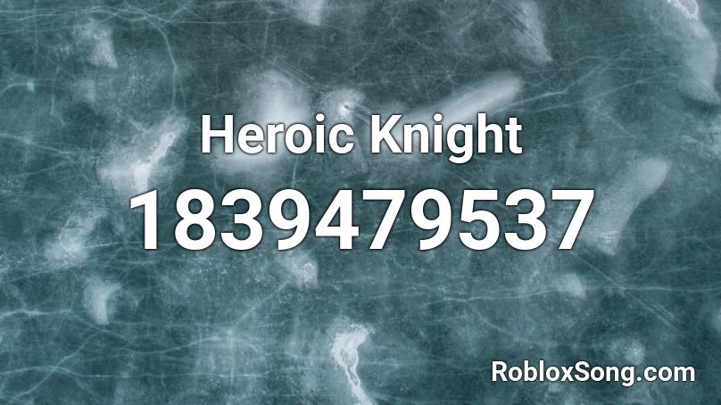 Heroic Knight Roblox ID