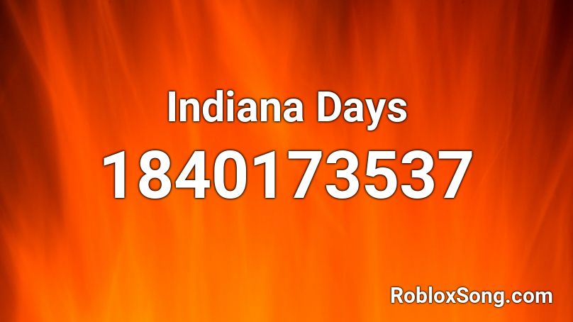 Indiana Days Roblox ID