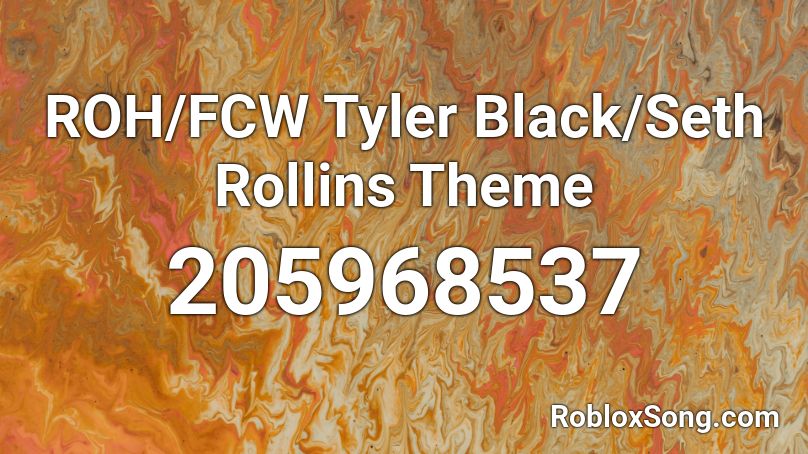 ROH/FCW Tyler Black/Seth Rollins Theme Roblox ID
