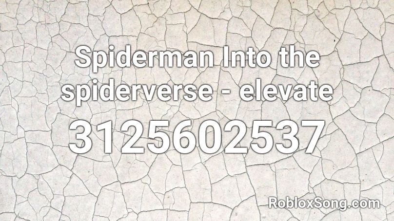 Spiderman Into the spiderverse - elevate Roblox ID