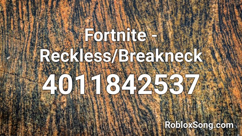 Fortnite - Reckless/Breakneck Roblox ID