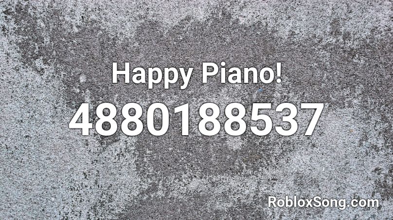 Happy Piano! Roblox ID