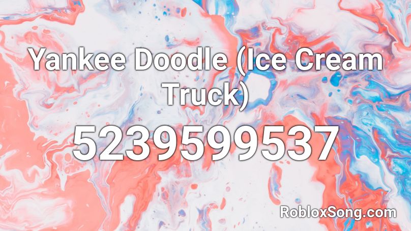 Yankee Doodle (Ice Cream Truck) Roblox ID