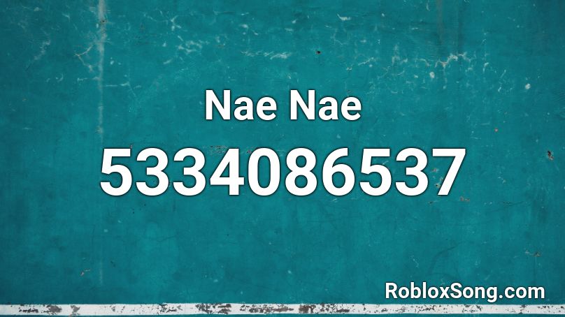 Nae Nae Roblox Id Roblox Music Codes - mega mushroom roblox