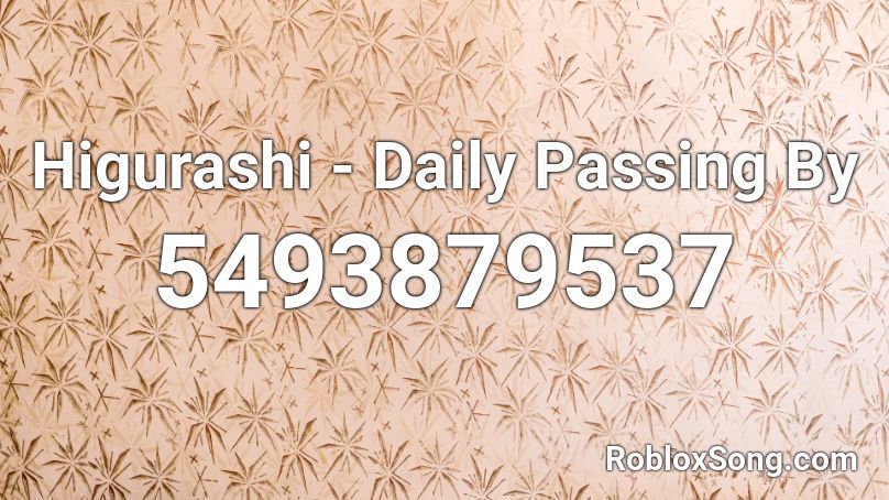 Higurashi - Daily Passing By Roblox ID