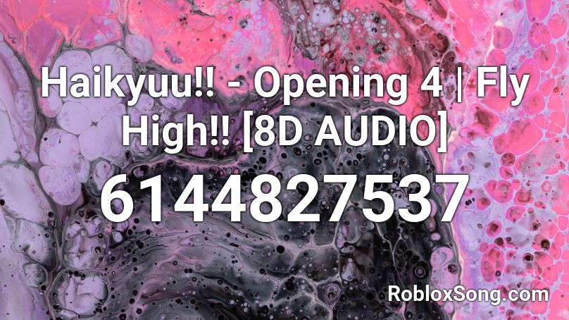 Haikyuu Opening 4 Fly High 8d Audio Roblox Id Roblox Music Codes - fly id roblox