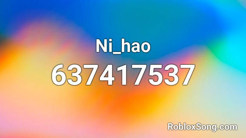 Ni_hao Roblox ID