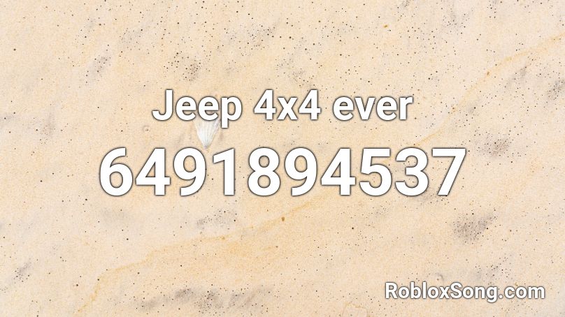Jeep 4x4 ever  Roblox ID