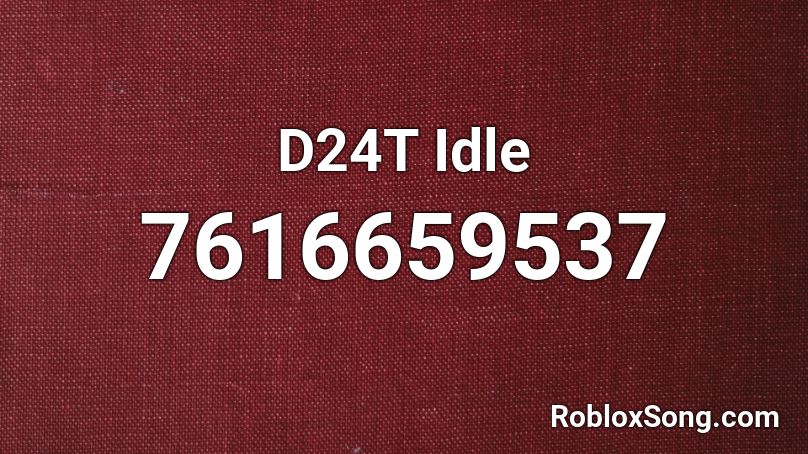 D24T Idle Roblox ID
