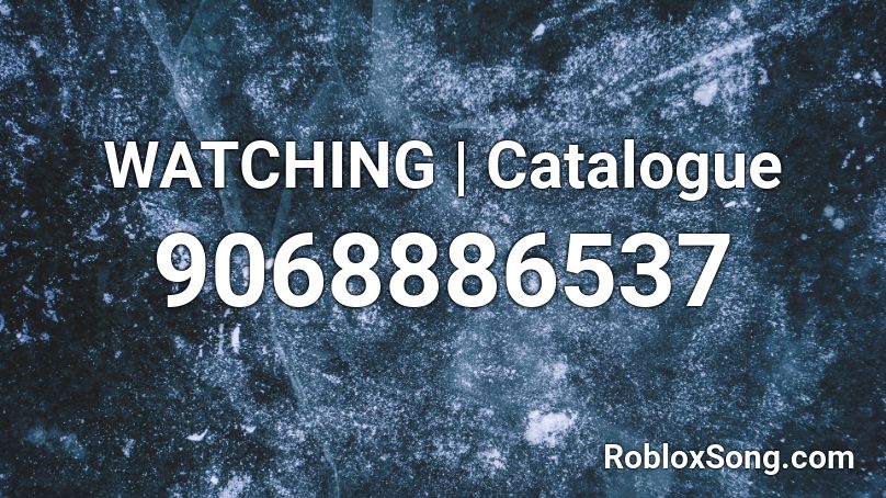 WATCHING | Catalogue Roblox ID