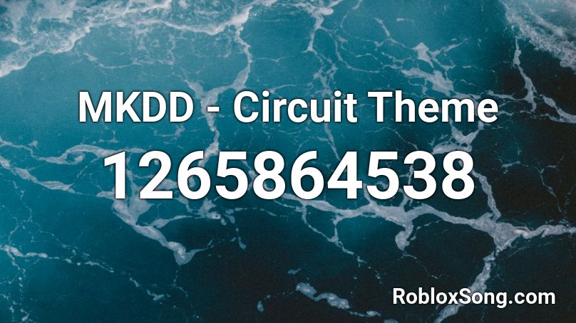 MKDD - Circuit Theme Roblox ID