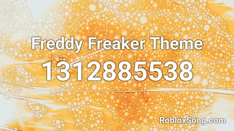 Freddy Freaker Theme Roblox ID