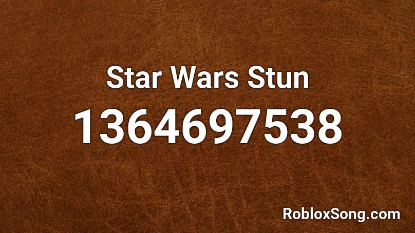 Star Wars Stun Roblox ID