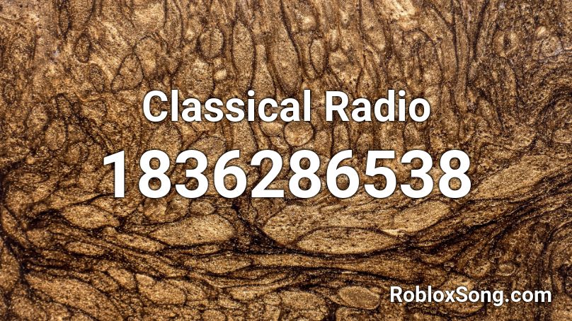 Classical Radio Roblox ID
