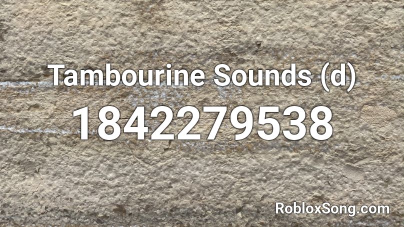 Tambourine Sounds (d) Roblox ID