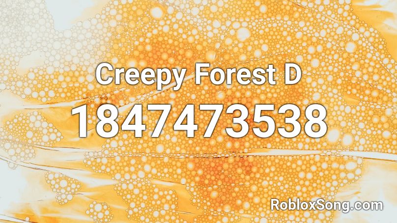 Creepy Forest D Roblox ID