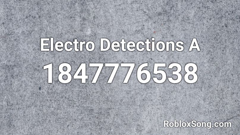 Electro Detections A Roblox ID