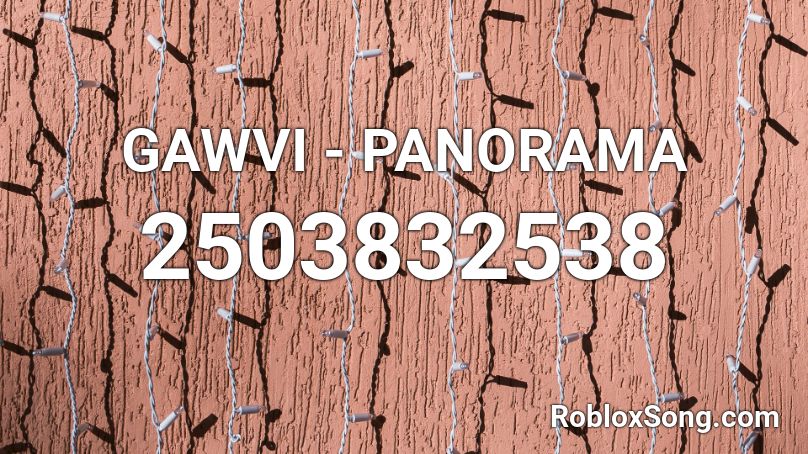GAWVI - PANORAMA Roblox ID