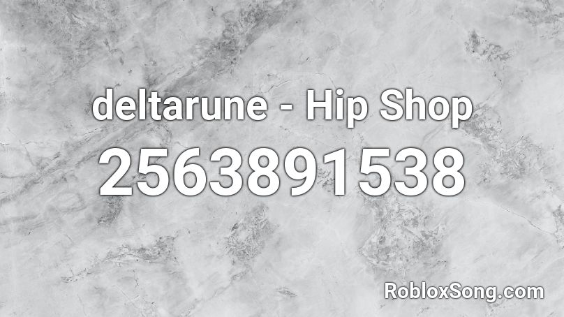 deltarune - Hip Shop Roblox ID