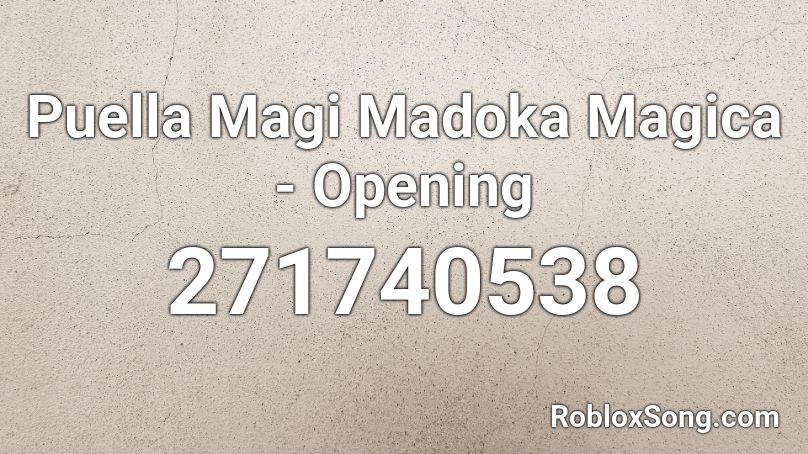 Puella Magi Madoka Magica - Opening Roblox ID